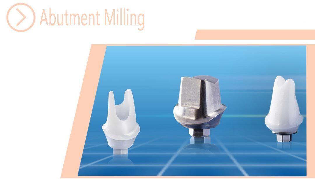 Abutment Milling